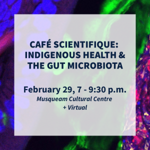 Café Scientifique: A Unique Exploration of Indigenous Health and the Gut Microbiota